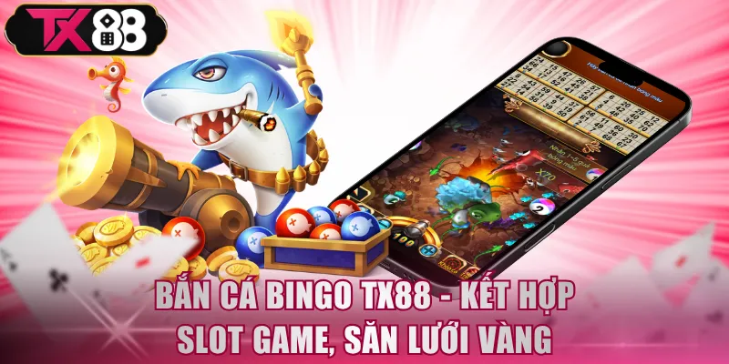 Bắn Cá Bingo