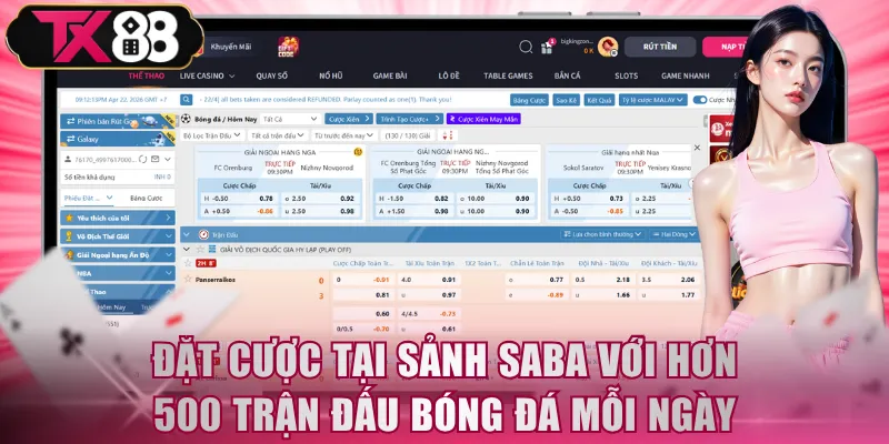 Đặt cược tại sảnh SABA với hơn 500 trận đấu bóng đá mỗi ngày