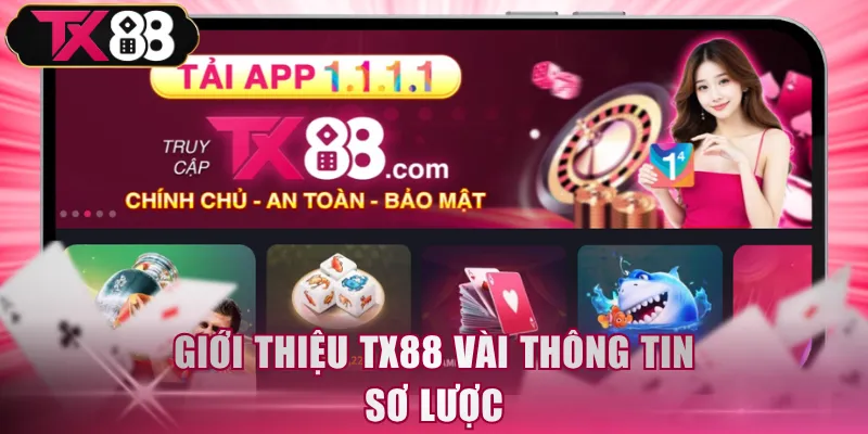 Giới thiệu TX88 vài thông tin sơ lược