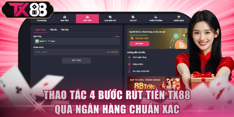 Thao tác 4 bước rút tiền TX88 qua ngân hàng chuẩn xác